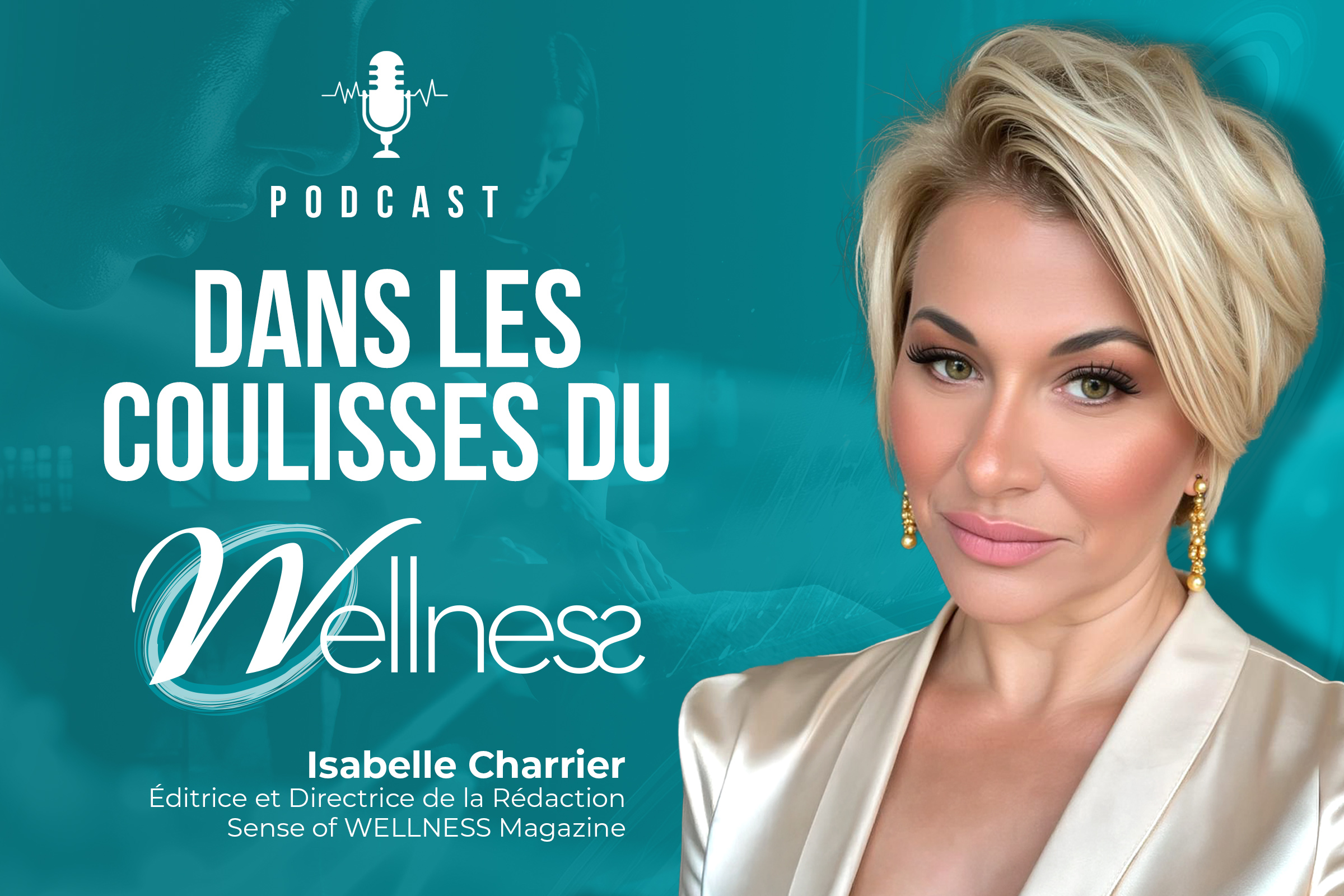 DANS LES COULISSES DU WELLNESS Le podcast qui décrypte l'Hospitality Wellness de l'intérieur