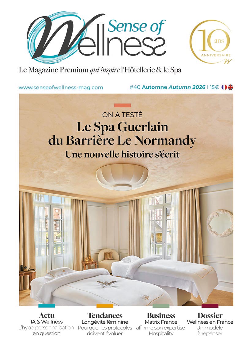 Sense of WELLNESS Magazine 40 Quand le Wellness transforme le modèle hôtelier